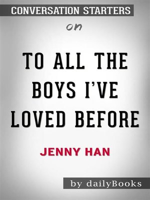 cover image of To All the Boys I've Loved Before--by Jenny Han​​​​​​​ | Conversation Starters
